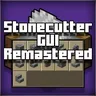 Stonecutter GUI Remastered