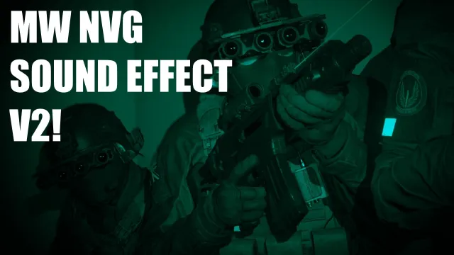 Modern Warfare NVG音效替换V2 - PAK更新
