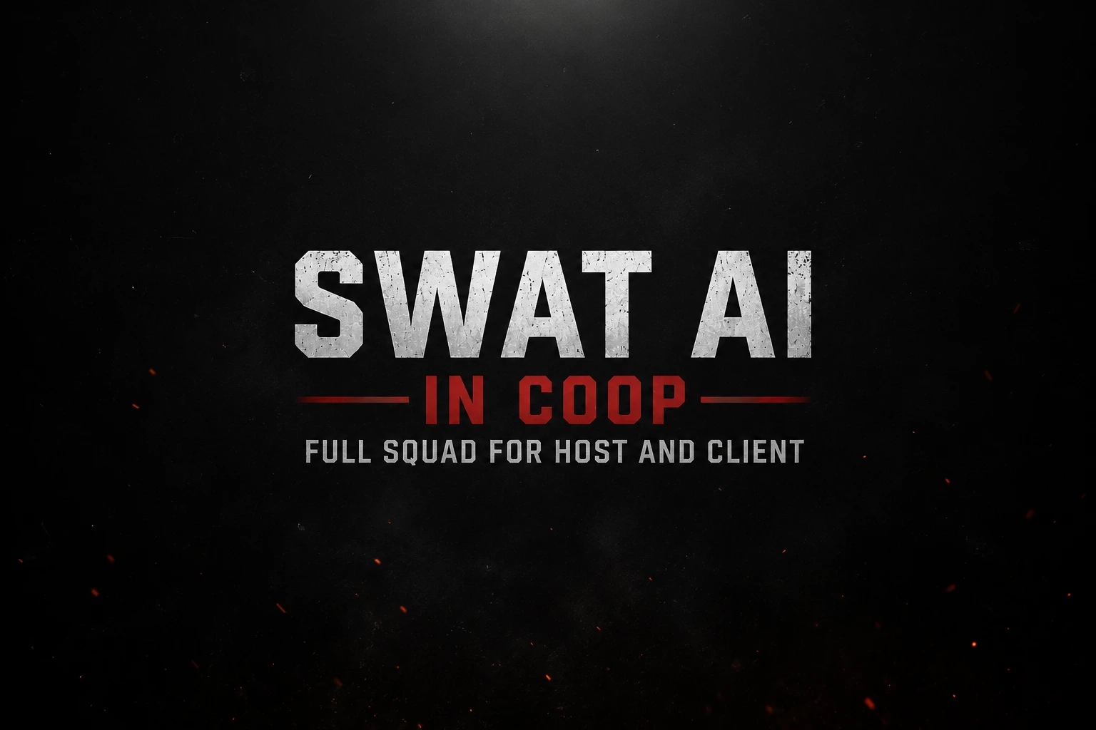SWAT AI在合作模式中 - 主机和客户端全队