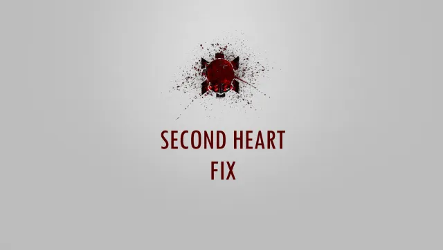 Second Heart Fix