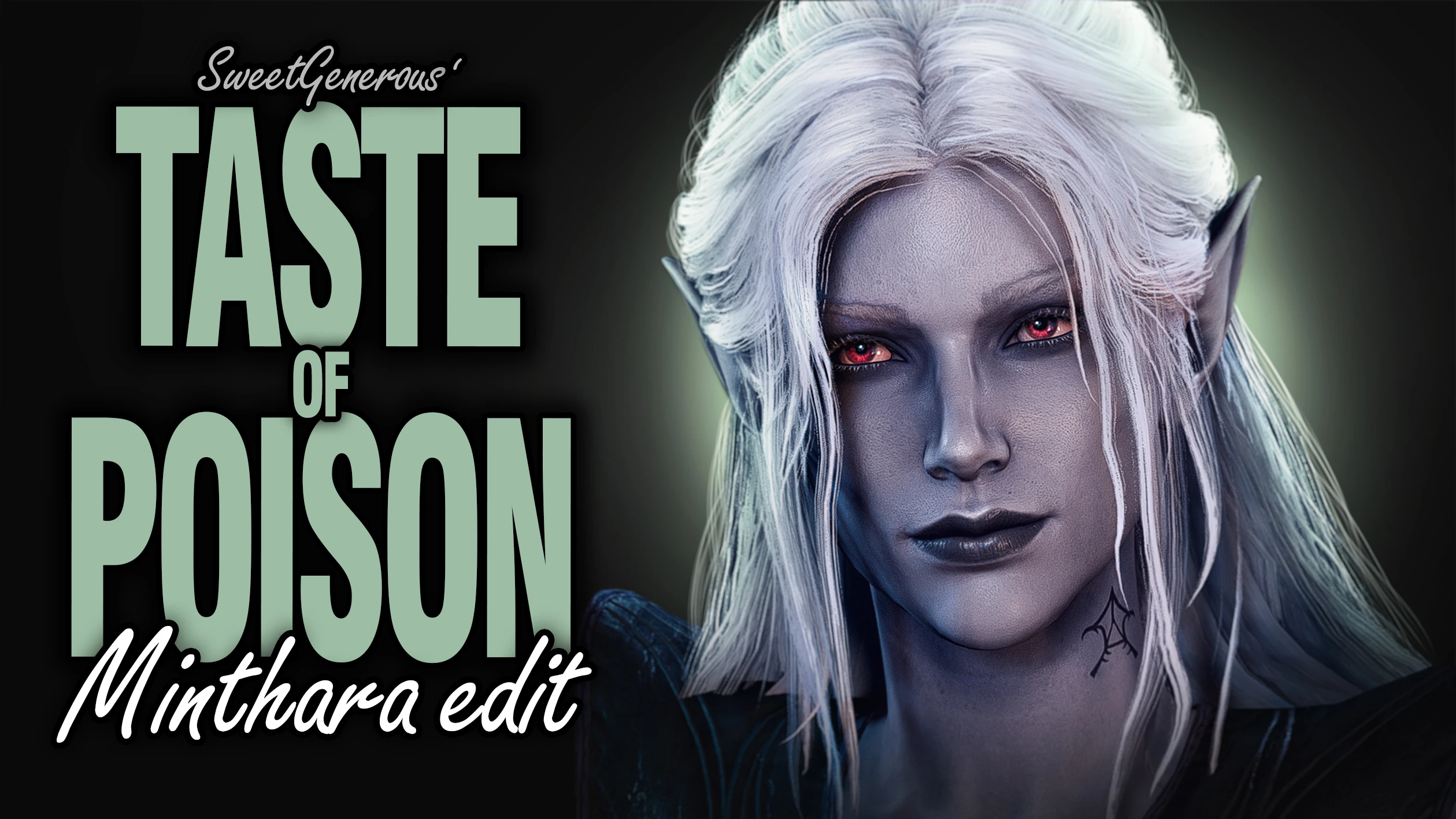 Taste of Poison - Minthara Edit