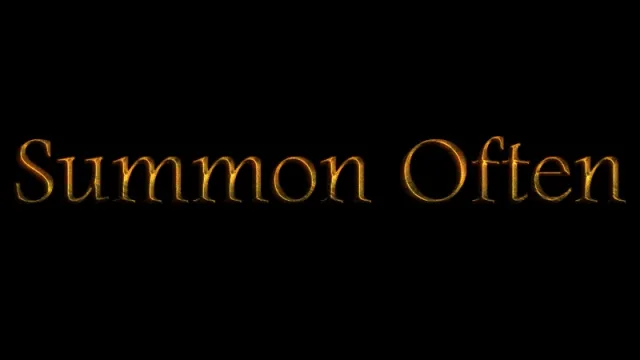 Summon Often