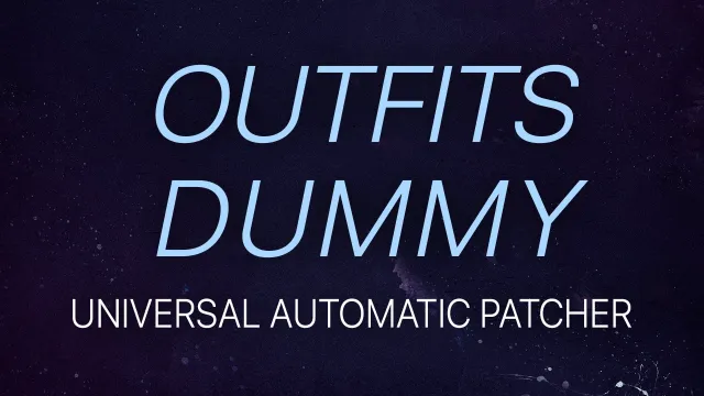 Outfits Dummy Auto-Patcher (UAP)