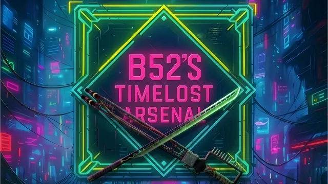 B52's Timelost Arsenal