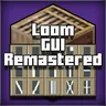 Loom GUI Remastered