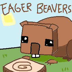 Eager Beavers
