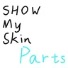 Show My Skin Parts
