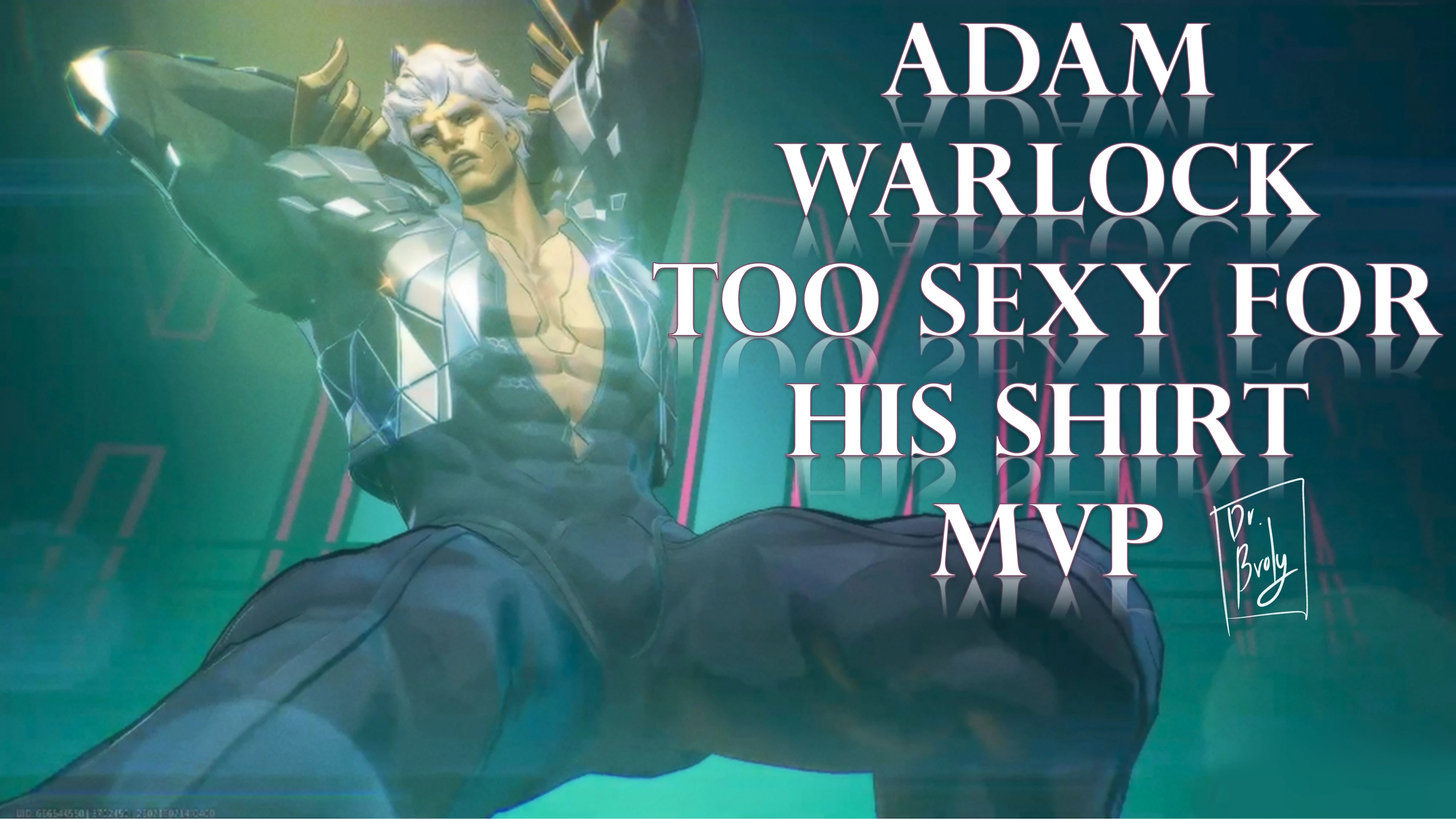 Too Sexy for His Shirt - 亚当·术士 MVP