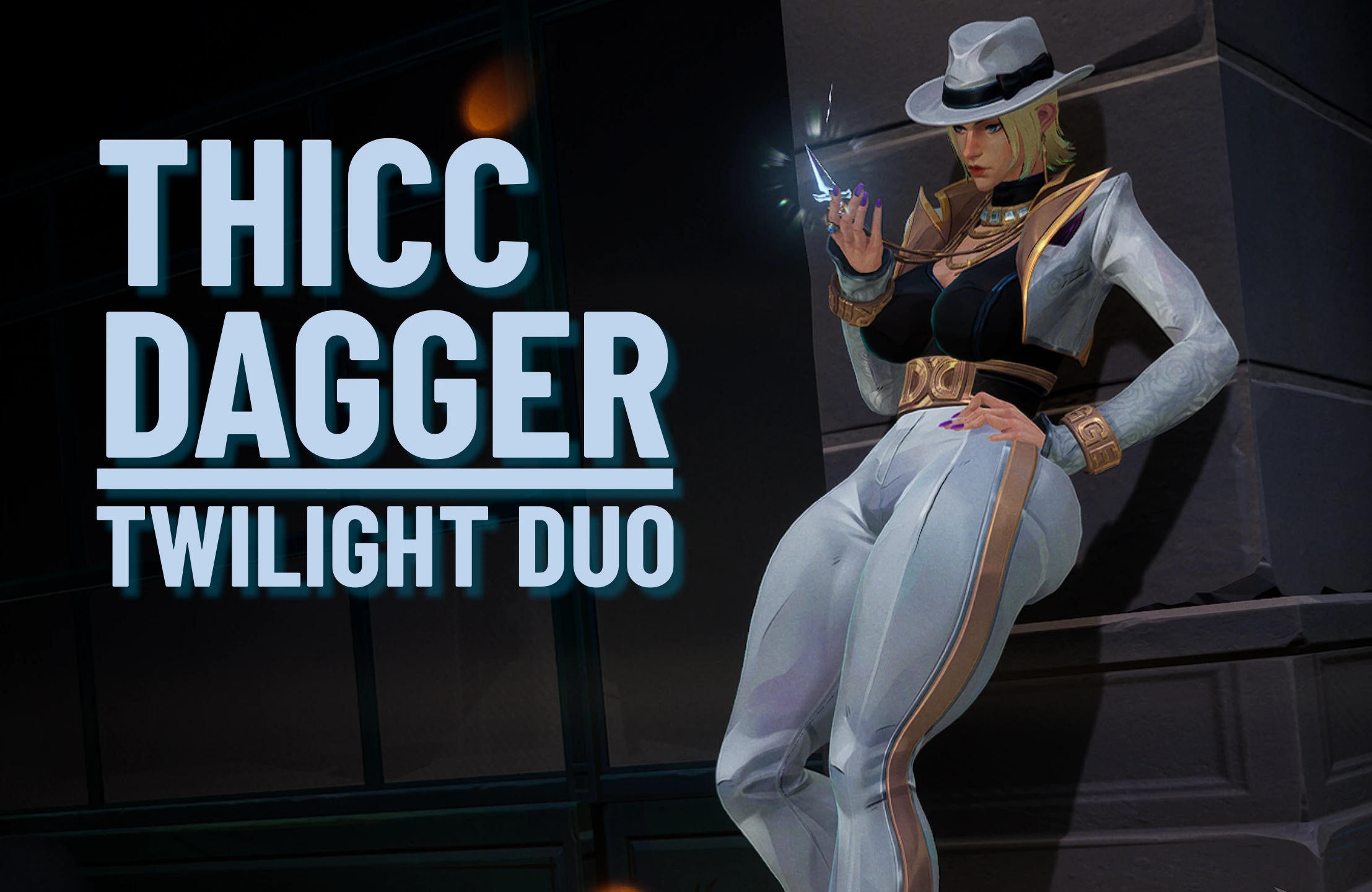Thicc匕首 - 暮光双人组