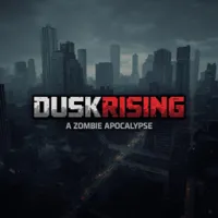 DuskRising - 丧尸末日
