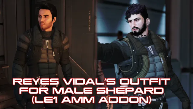 Reyes Vidal的Male Shepard服装(LE1 AMM附加组件)