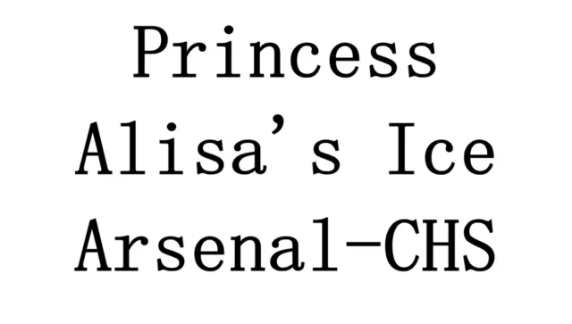 Princess Alisa's Ice Arsenal-CHS
