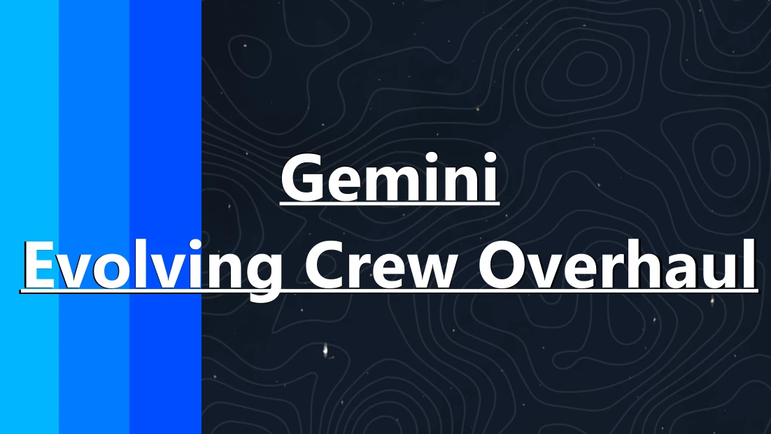 Gemini - 船员进化大修
