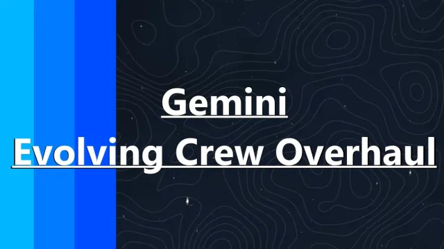 Gemini - 船员进化大修