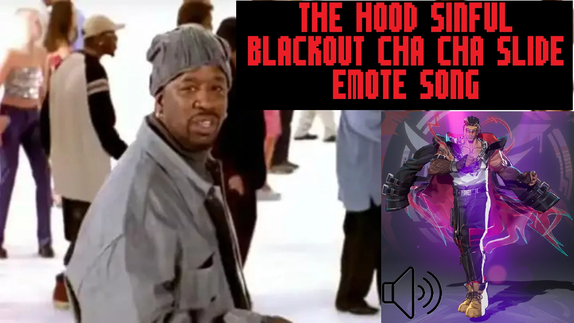 The Hood Sinful Blackout cha cha slide emote sfx