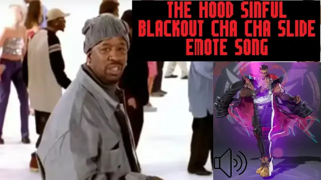 The Hood Sinful Blackout cha cha slide emote sfx