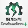 Compact Mekanism Machines Plus