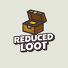 Reduced Loot