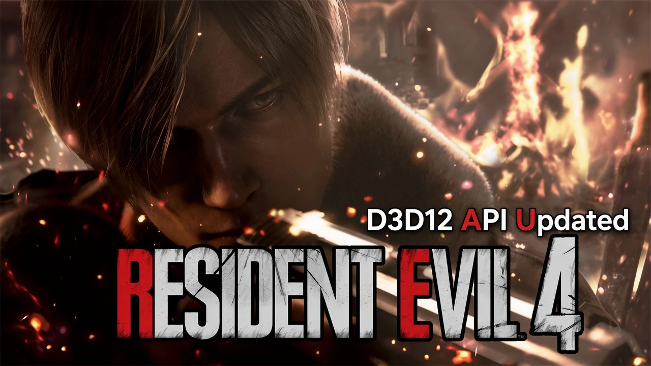 RE4重制版 - 实验性D3D12 API升级与卡顿修复