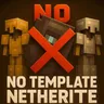 No Template Netherite