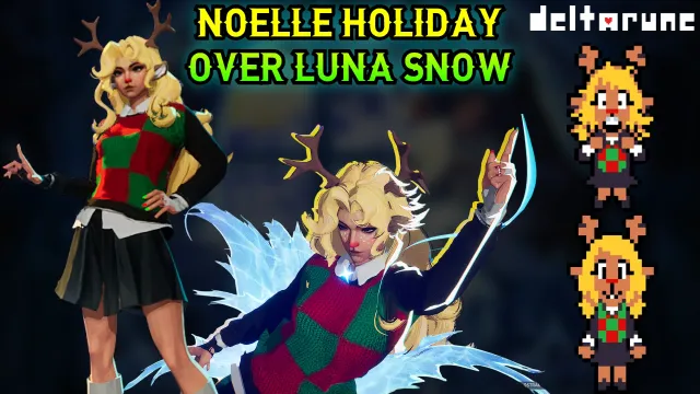 NOELLE 在 LUNA SNOW 之上 - DELTARUNE