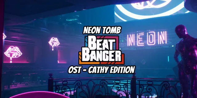 Beat Banger - Cathy的OST - Neon Tomb