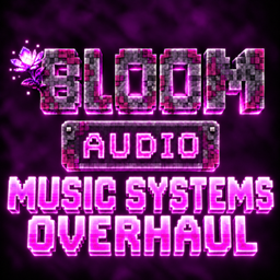 Bloom Audio - 音乐系统全面改造