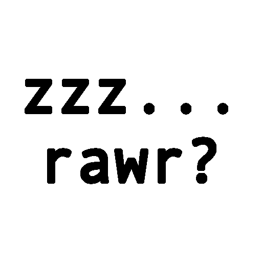 zzz…… rrr…… 嗷呜?