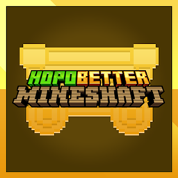 Hopo Better Mineshaft