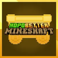 Hopo Better Mineshaft