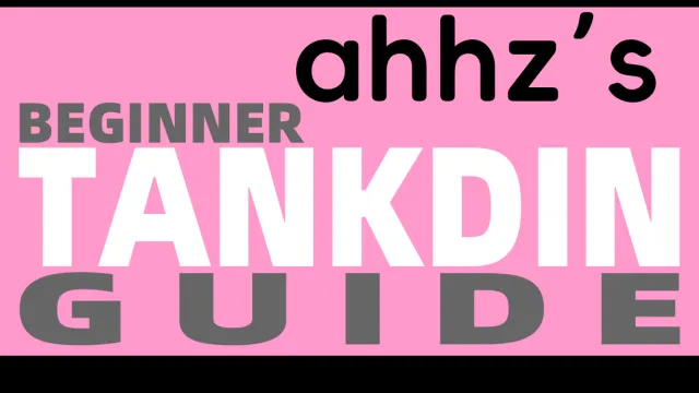 ahhz's Newstart Tankdin Guide 一份为新近防骑撰写的说明书